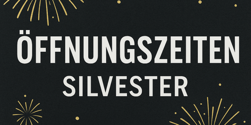 Öffnungszeit Silvester